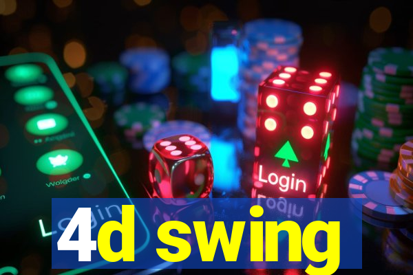 4d swing